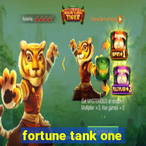 fortune tank one